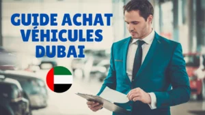 Guide de l'achat de véhicules à Dubaï - Les Français à Dubai