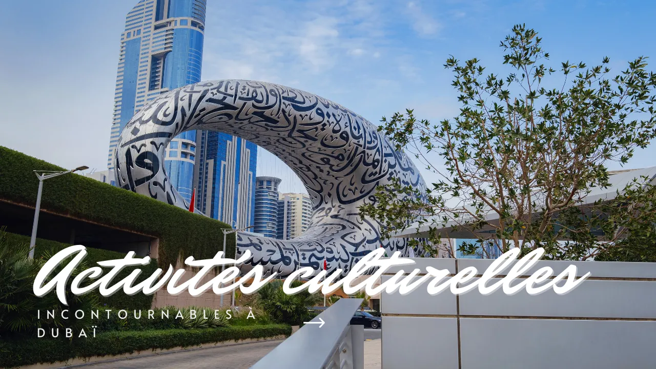 Dubaï activités touristiques, culturelles uniques
