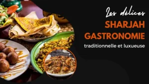Les délices de Sharjah : où savourer la gastronomie