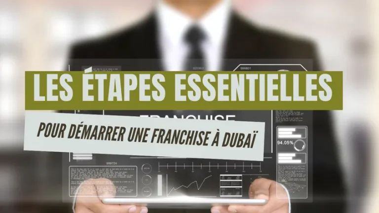 Les étapes essentielles pour démarrer une franchise à Dubaï